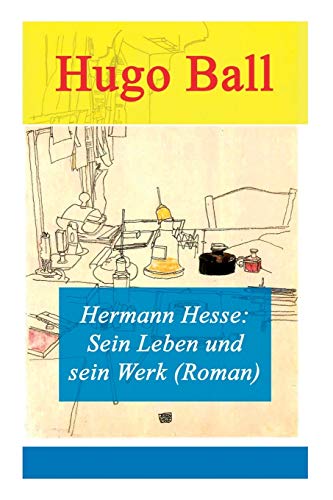 Imagen de archivo de Hermann Hesse: Sein Leben und sein Werk (Roman) (German Edition) a la venta por Lucky's Textbooks