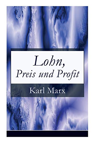 Stock image for Lohn, Preis und Profit: Schriften zur Volkswirtschaftslehre: Mehrwerttheorie for sale by Global Bookshop