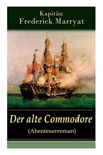 9788026859819: Der alte Commodore (Abenteuerroman): Ein fesselnder Seeroman