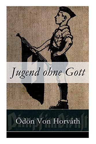 Stock image for Jugend ohne Gott: Ein Krimi und Gesellschaftsroman (Zwischenkriegszeit) (German Edition) for sale by Book Deals