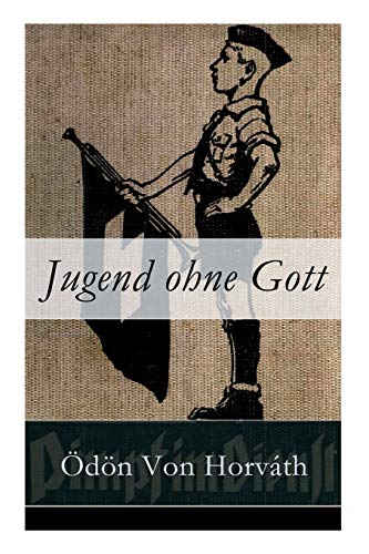 Stock image for Jugend ohne Gott: Ein Krimi und Gesellschaftsroman (Zwischenkriegszeit) (German Edition) for sale by GF Books, Inc.