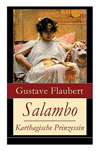 9788026860662: Salambo - Karthagische Prinzessin: Historischer Roman vom Kampf um Karthago (Das Leben nach dem ersten Punischen Krieg) (German Edition)