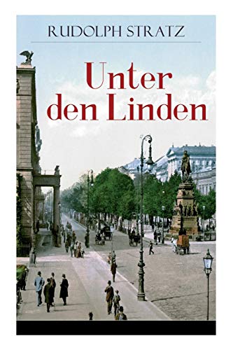 Imagen de archivo de Unter den Linden: Berliner Zeitroman aus den neunziger Jahren (German Edition) a la venta por Lucky's Textbooks