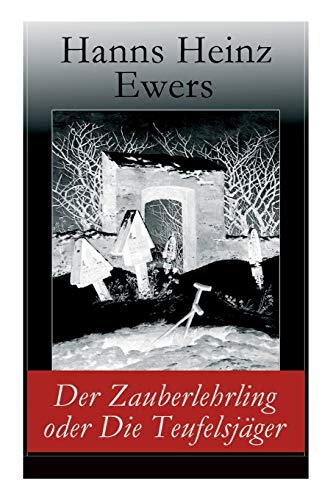 Beispielbild fr Der Zauberlehrling oder Die Teufelsjger (German Edition) zum Verkauf von GF Books, Inc.