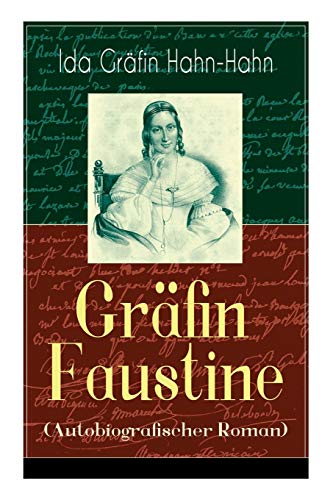 Stock image for Grfin Faustine (Autobiografischer Roman): Die Geschichte einer emanzipierten Grfin (German Edition) for sale by Ebooksweb
