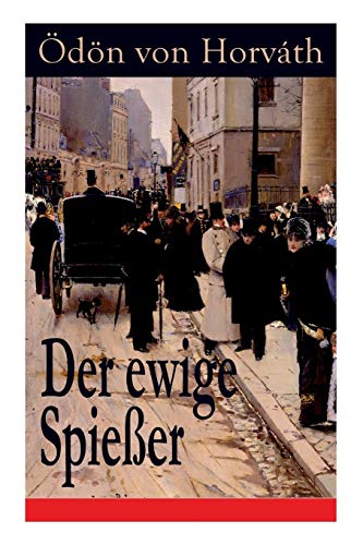 Beispielbild für Der ewige Spießer: Ein gesellschaftskritischer Roman (German Edition) zum Verkauf von GF Books, Inc.