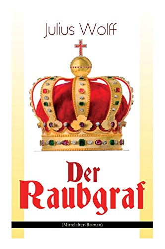 9788026862413: Der Raubgraf (Mittelalter-Roman): Spiel um Macht - Eine Geschichte aus dem Harzgau (Historischer Roman)