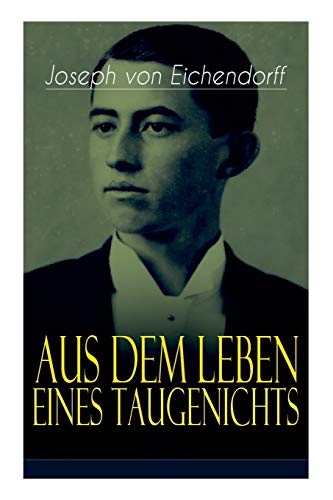 9788026862758: Aus dem Leben eines Taugenichts: Ein Klassiker der deutschen Romantik