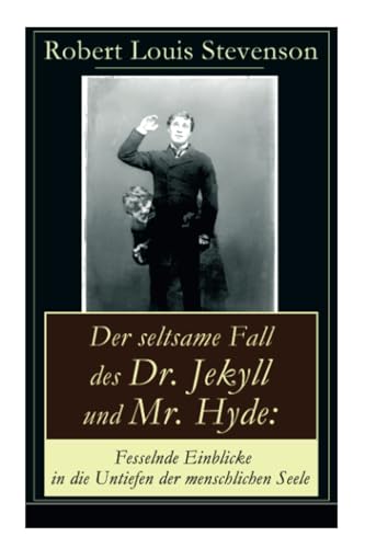 9788026862772: Der seltsame Fall des Dr. Jekyll und Mr. Hyde: Fesselnde Einblicke in die Untiefen der menschlichen Seele: Ein Gruselklassiker