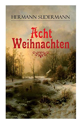 Imagen de archivo de Acht Weihnachten: Ein Geschichtenzyklus um das Weihnachtsfest (German Edition) a la venta por Lucky's Textbooks