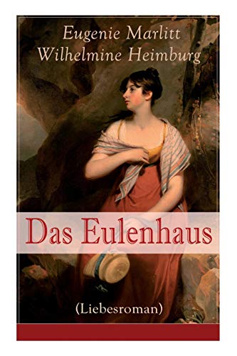 Stock image for Das Eulenhaus (Liebesroman): Ein Klassiker der Frauenliteratur (German Edition) for sale by Lucky's Textbooks
