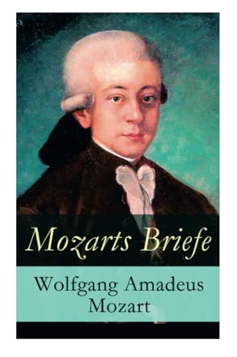 Stock image for Mozarts Briefe - Vollständige Ausgabe for sale by ThriftBooks-Dallas
