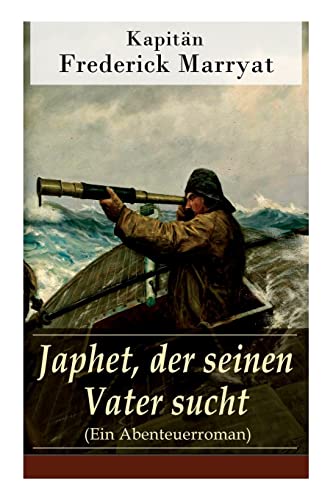 Stock image for Japhet, der seinen Vater sucht (Ein Abenteuerroman) (German Edition) for sale by Lucky's Textbooks