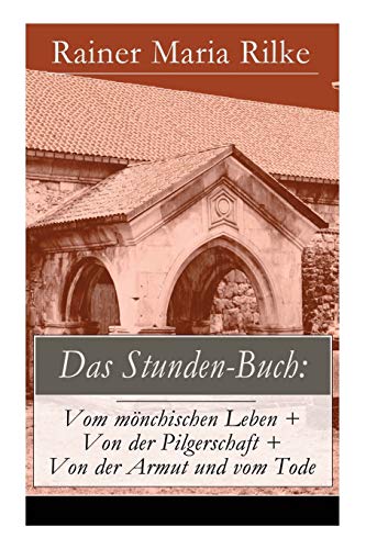 9788026863793: Das Stunden-Buch: Vom mnchischen Leben + Von der Pilgerschaft + Von der Armut und vom Tode