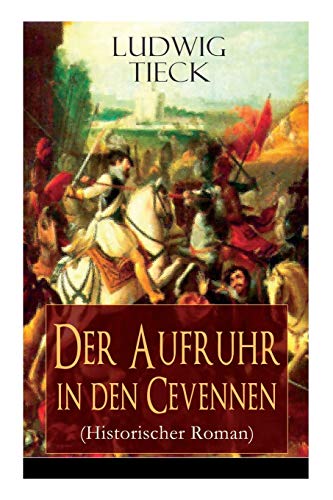 9788026863908: Der Aufruhr in den Cevennen (Historischer Roman): Hugenottenkriege - Eiserner Kampf protestantischer Bauern um Glaubensfreiheit
