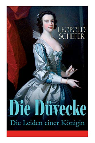 Beispielbild fr Die Duvecke - Die Leiden einer Konigin: Historischer Roman zum Verkauf von Chiron Media