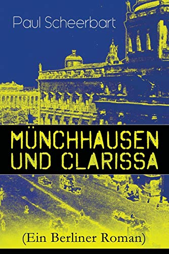 Beispielbild fr Mnchhausen und Clarissa (Ein Berliner Roman) (German Edition) zum Verkauf von Lucky's Textbooks