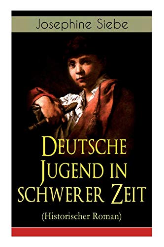 Beispielbild fr Deutsche Jugend in schwerer Zeit (Historischer Roman): Napoleonische Kriege (German Edition) zum Verkauf von Lucky's Textbooks