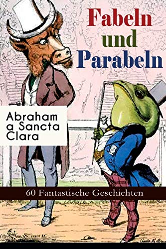 Beispielbild fr Fabeln und Parabeln: 60 Fantastische Geschichten (German Edition) zum Verkauf von Lucky's Textbooks