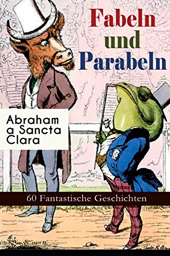 Imagen de archivo de Fabeln und Parabeln: 60 Fantastische Geschichten (German Edition) a la venta por Lucky's Textbooks