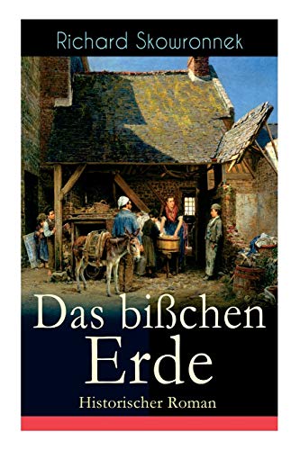 9788026885825: Das bichen Erde (Historischer Roman): Heimatroman