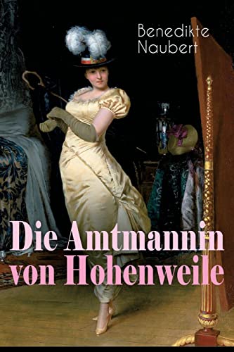 Stock image for Die Amtmannin von Hohenweile: Historischer Roman (German Edition) for sale by Lucky's Textbooks