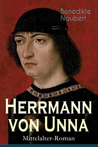 Stock image for Herrmann von Unna (Mittelalter-Roman): Historischer Roman aus dem 14. Jahrhundert (German Edition) for sale by Lucky's Textbooks