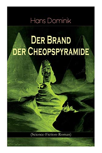 Stock image for Der Brand der Cheopspyramide (Science-Fiction-Roman): Gefahr der Atomzertrmmerung (German Edition) for sale by Lucky's Textbooks