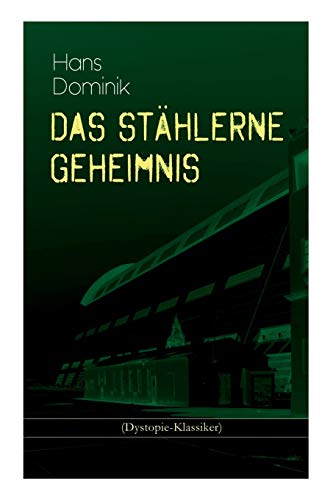 9788026886051: Das sthlerne Geheimnis (Dystopie-Klassiker): Science-Fiction-Roman (German Edition)