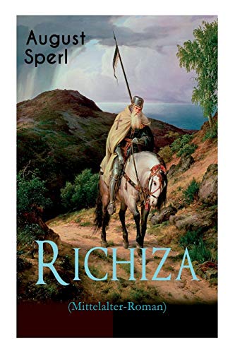 Beispielbild fr Richiza (Mittelalter-Roman): Historischer Roman ? Die Zeit der Kreuzzge (German Edition) zum Verkauf von Lucky's Textbooks