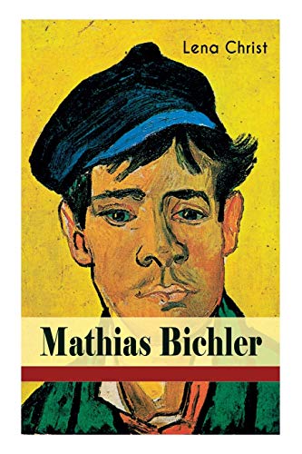 Imagen de archivo de Mathias Bichler: Abenteuerliche Leben eines Holzschnitzers (Heimatroman) (German Edition) a la venta por Lucky's Textbooks