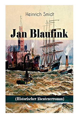 9788026886167: Jan Blaufink (Historischer Abenteuerroman): Eine hamburgische Erzhlung - See und Theater