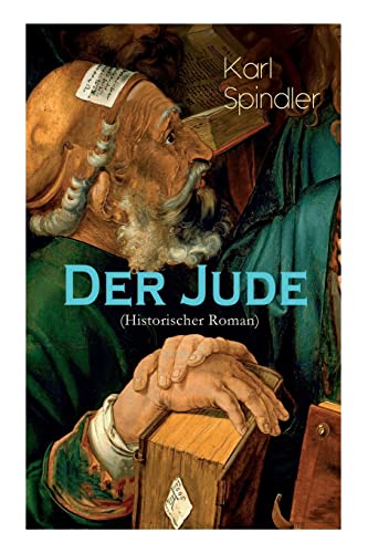 Stock image for Der Jude (Historischer Roman) (German Edition) for sale by Lucky's Textbooks