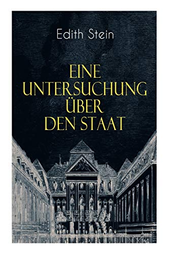 Stock image for Eine Untersuchung ber den Staat: Die ontische Struktur des Staates & Der Staat unter Wertgesichtspunkten (German Edition) for sale by Books Unplugged