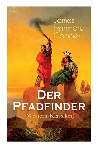 9788026886358: Der Pfadfinder (Western-Klassiker): Abenteuer-Roman aus dem wilden Westen