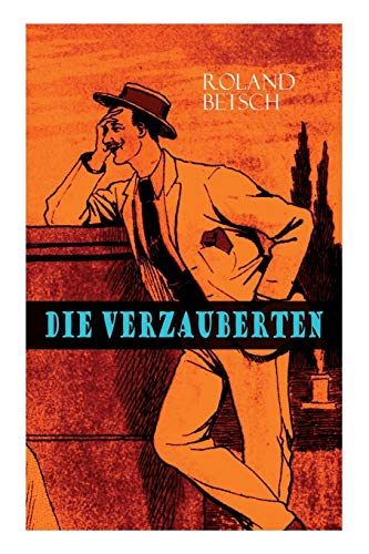 Imagen de archivo de Die Verzauberten: Aufzeichnungen eines Komdianten und Vagabunden (Roman) (German Edition) a la venta por Lucky's Textbooks