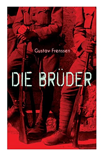 Stock image for Die Brder: Ein Erster-Weltkrieg-Roman (German Edition) for sale by Lucky's Textbooks