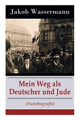 Beispielbild fr Mein Weg als Deutscher und Jude (Autobiografie) (German Edition) zum Verkauf von GF Books, Inc.