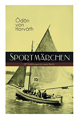 Imagen de archivo de Sportmrchen (27 Erzhlungen in einem Buch) (German Edition) a la venta por Books Unplugged