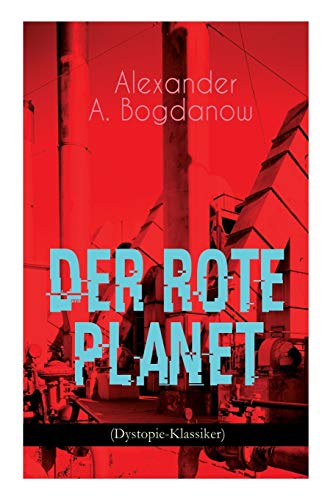 Imagen de archivo de Der rote Planet (Dystopie-Klassiker): Science-Fiction-Roman (German Edition) a la venta por Lucky's Textbooks