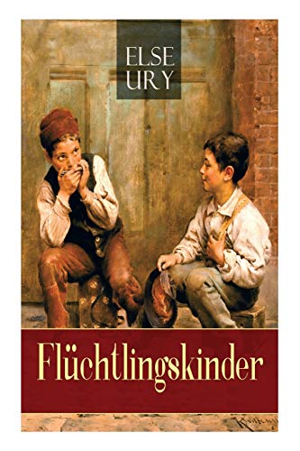 Beispielbild fr Flchtlingskinder: Zwei kleine Helden (Kinderklassiker) (German Edition) zum Verkauf von Lucky's Textbooks