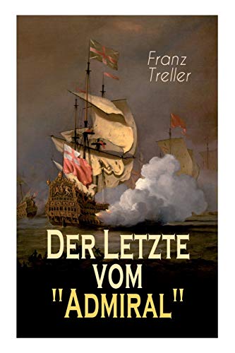 Imagen de archivo de Der Letzte vom "Admiral": Eine spannende Seegeschichte (German Edition) a la venta por Lucky's Textbooks