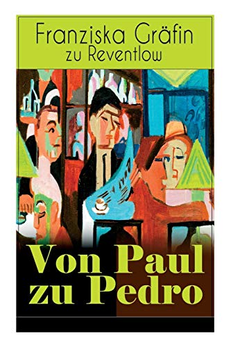 Stock image for Von Paul zu Pedro: Die erotische Weise von dem Liebesleben der Bohmienne (German Edition) for sale by Lucky's Textbooks