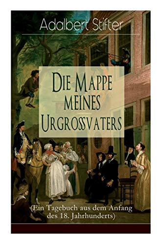 Stock image for Die Mappe meines Urgrovaters (Ein Tagebuch aus dem Anfang des 18. Jahrhunderts) (German Edition) for sale by Lucky's Textbooks