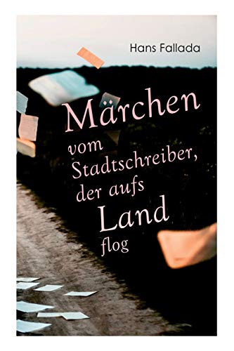 9788026890072: Mrchen vom Stadtschreiber, der aufs Land flog (German Edition)