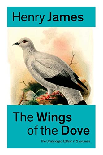 Beispielbild fr The Wings of the Dove (The Unabridged Edition in 2 volumes): Romance Classic zum Verkauf von PBShop.store US