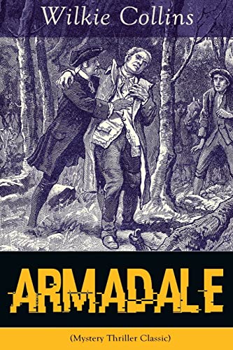 Beispielbild fr Armadale (Mystery Thriller Classic): A Suspense Novel from the prolific English writer; best known for The Woman in White; No Name; The Moonstone; The Dead Secret; Man and Wife; Poor Miss Finch; The B zum Verkauf von Ria Christie Collections