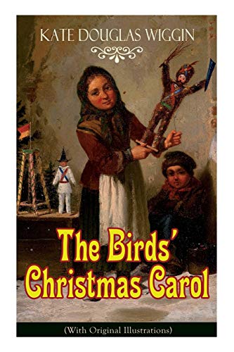 Imagen de archivo de The Birds' Christmas Carol (With Original Illustrations): Children's Classic a la venta por GF Books, Inc.