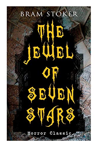 9788026892045: THE JEWEL OF SEVEN STARS (Horror Classic): Thrilling Tale of a Weird Scientist's Attempt to Revive an Ancient Egyptian Mummy