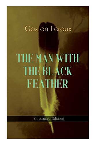 Stock image for THE MAN WITH THE BLACK FEATHER (Illustrated Edition): Horror Classic for sale by Lucky's Textbooks
